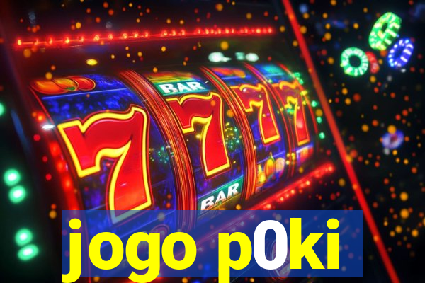 jogo p0ki